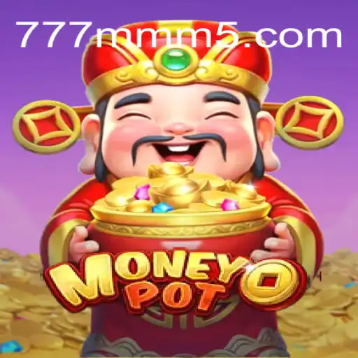 Descubra Tudo Sobre o Jogo MoneyPot no mmm5.com